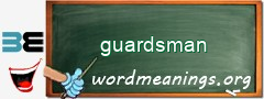 WordMeaning blackboard for guardsman